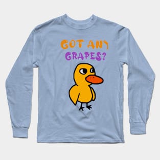 Got Any Grapes Long Sleeve T-Shirt